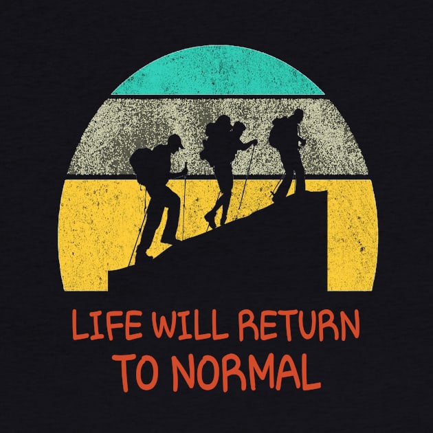 Life Will Return To Normal by aybstore